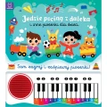 Jedzie pociąg z daleka i inne piosenki dla dzieci. Sam zagraj i zaśpiewaj piosenki! Książka z pianinkiem